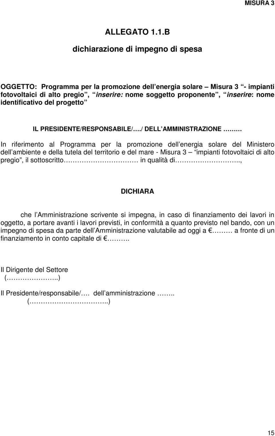 identificativo del progetto IL PRESIDENTE/RESPONSABILE/.