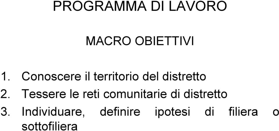 Tessere le reti comunitarie di distretto 3.