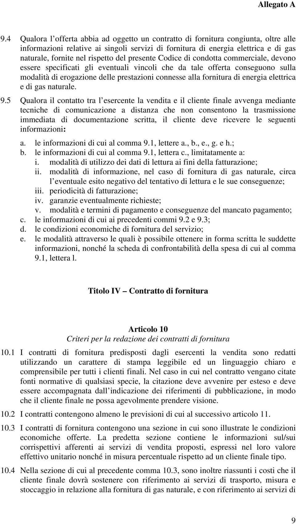 fornitura di energia elettrica e di gas naturale. 9.