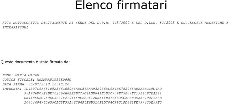 MSAMRA51T59E098O DATA FIRMA: 30/07/2013 16:48:26 IMPRONTA: 1D4397C9F68105A366C650F4ADC86BAA93A936DC9E4BE762064A0EEBBCC9C4AD