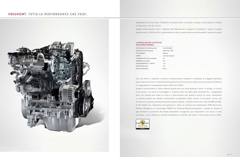 500 giri/min, permettendo di ridurre i cambi marcia ed enfatizzando il piacere di guida. 2.
