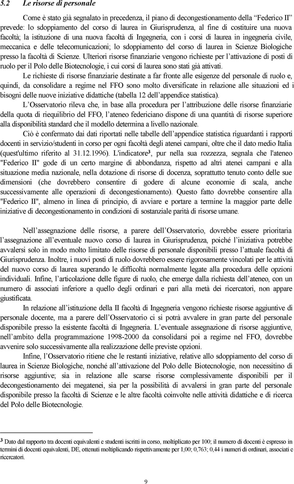 in Scienze Biologiche presso la facoltà di Scienze.