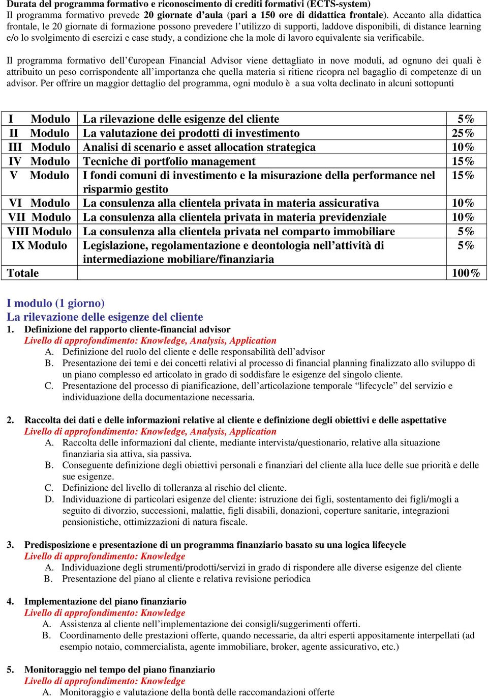 condizione che la mole di lavoro equivalente sia verificabile.