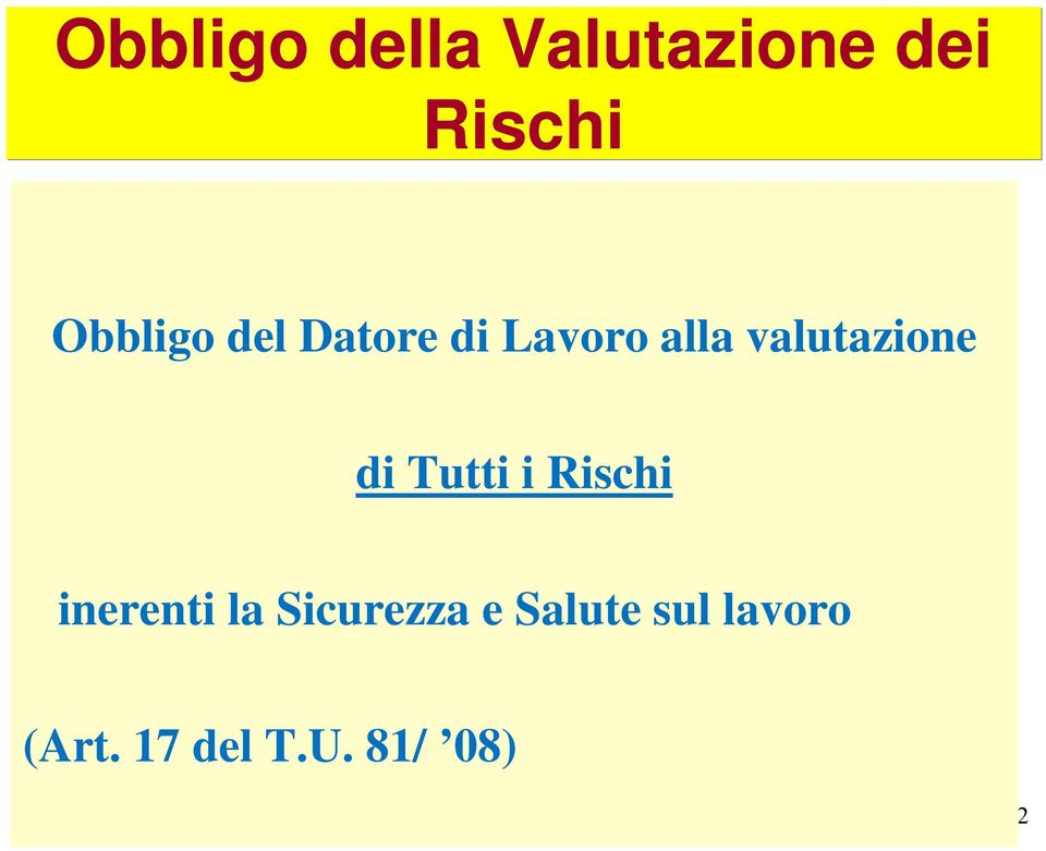 Rischi inerenti la Sicurezza e Salute sul lavoro