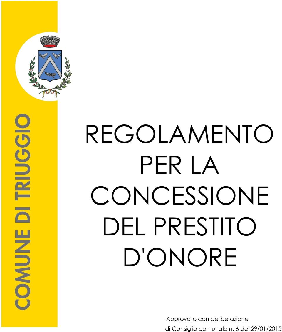 con deliberazione di Consiglio