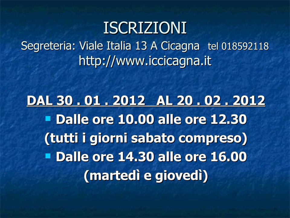 02. 2012 Dalle ore 10.00 alle ore 12.