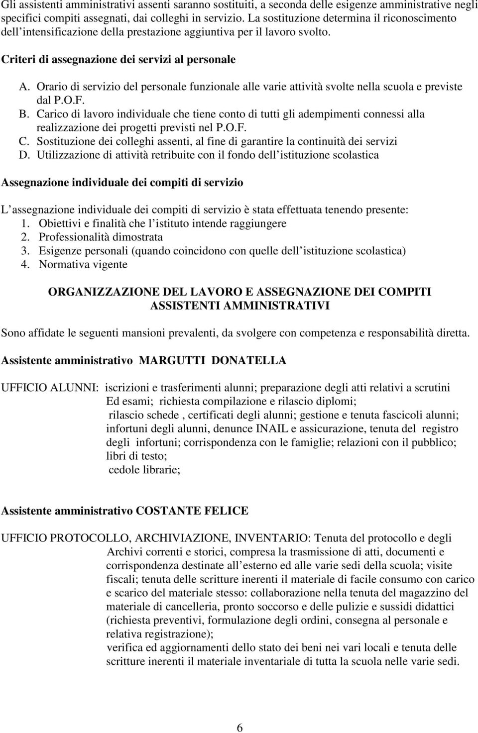 Orario di servizio del personale funzionale alle varie attività svolte nella scuola e previste dal P.O.F. B.