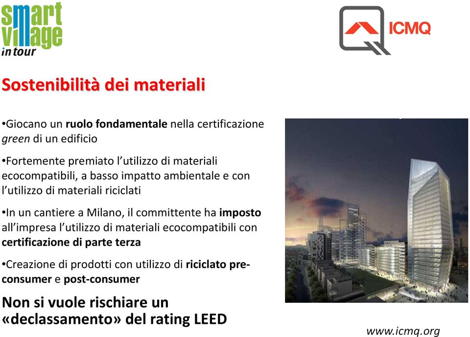 Milano, il committente ha imposto all impresa l utilizzo di materiali ecocompatibili con certificazione di parte terza