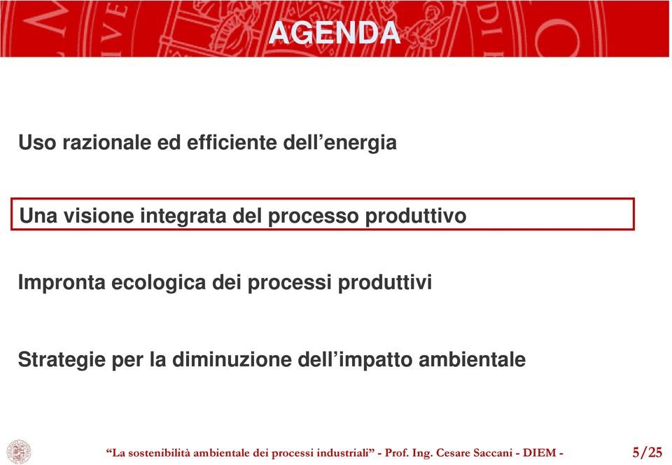 Strategie per la diminuzione dell impatto ambientale La sostenibilità