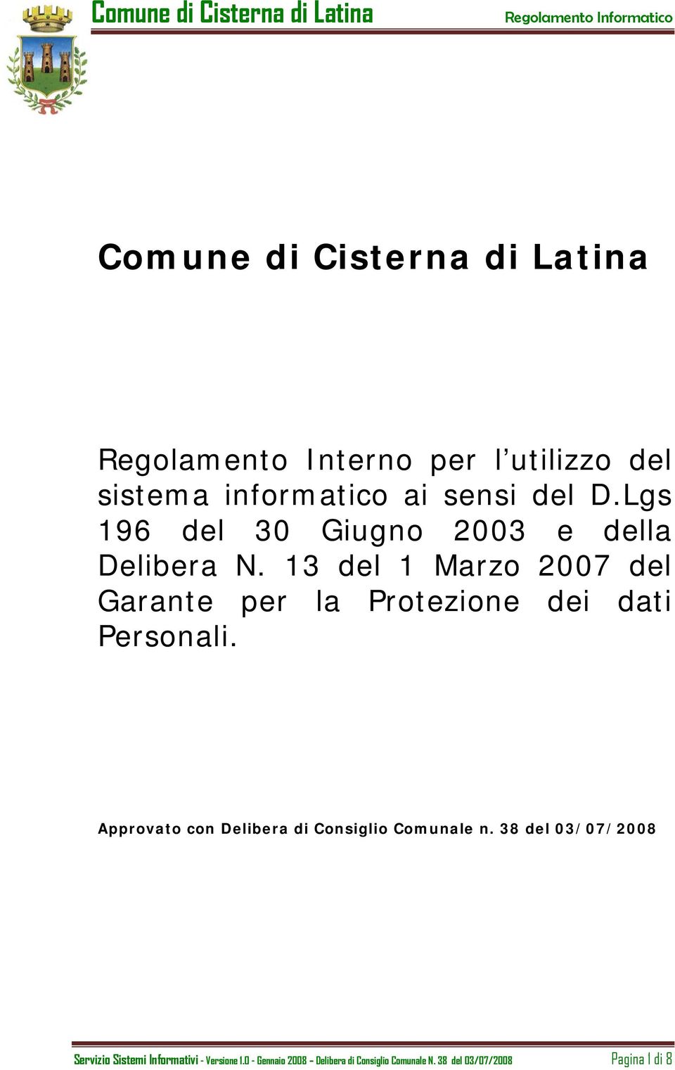 13 del 1 Marzo 2007 del Garante per la Protezione dei dati Personali.