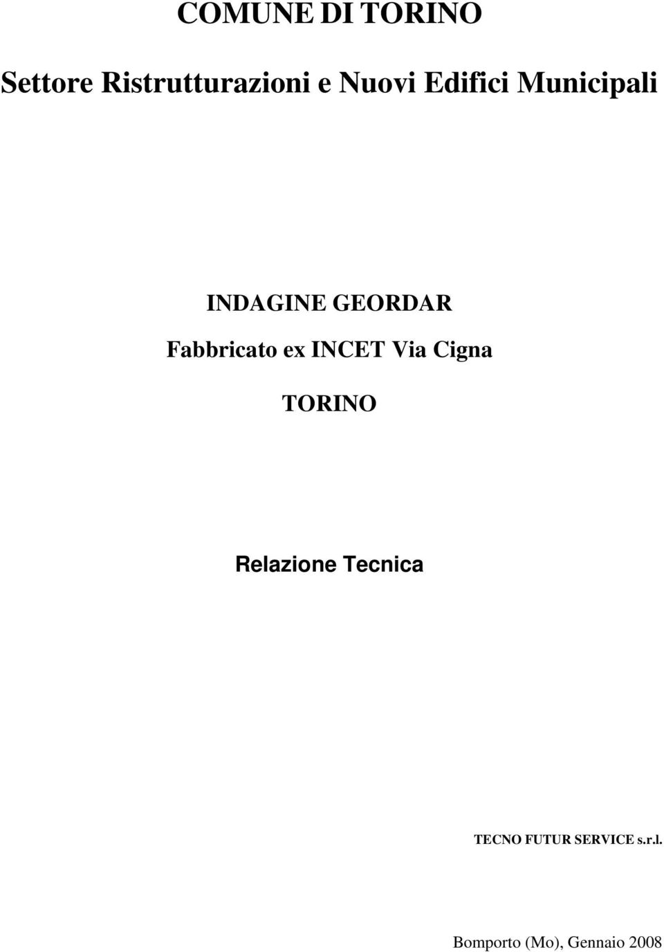 Fabbricato ex INCET Via Cigna TORINO Relazione