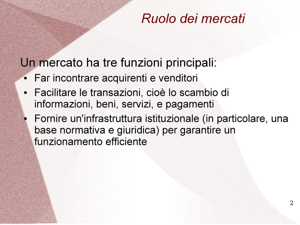 informazioni, beni, servizi, e pagamenti Fornire un'infrastruttura