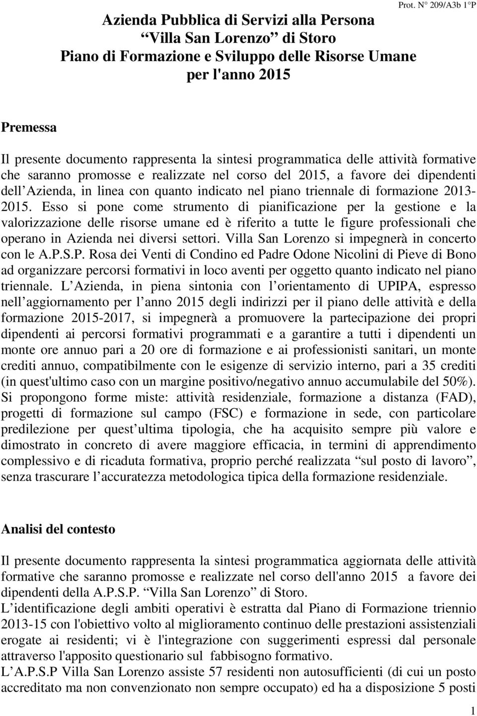 in linea con quanto indicato nel piano triennale di formazione 2013-2015.