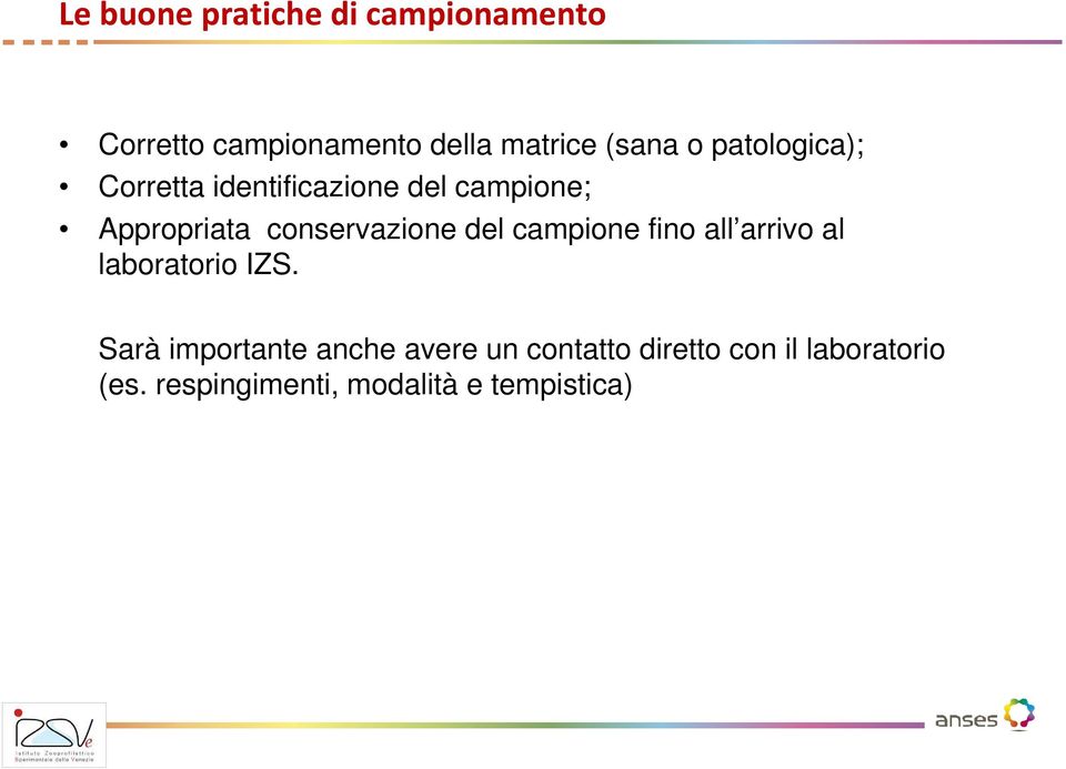 conservazione del campione fino all arrivo al laboratorio IZS.