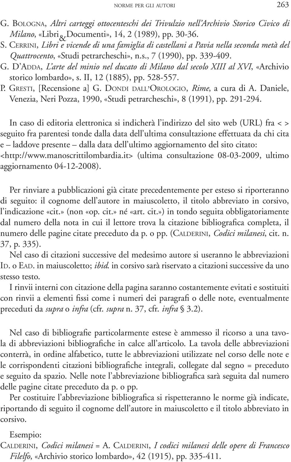 339-409. G. D Adda, L arte del minio nel ducato di Milano dal secolo XIII al XVI, «Archivio storico lombardo», s. II, 12 (1885), pp. 528-557. P. Gresti, [Recensione a] G.