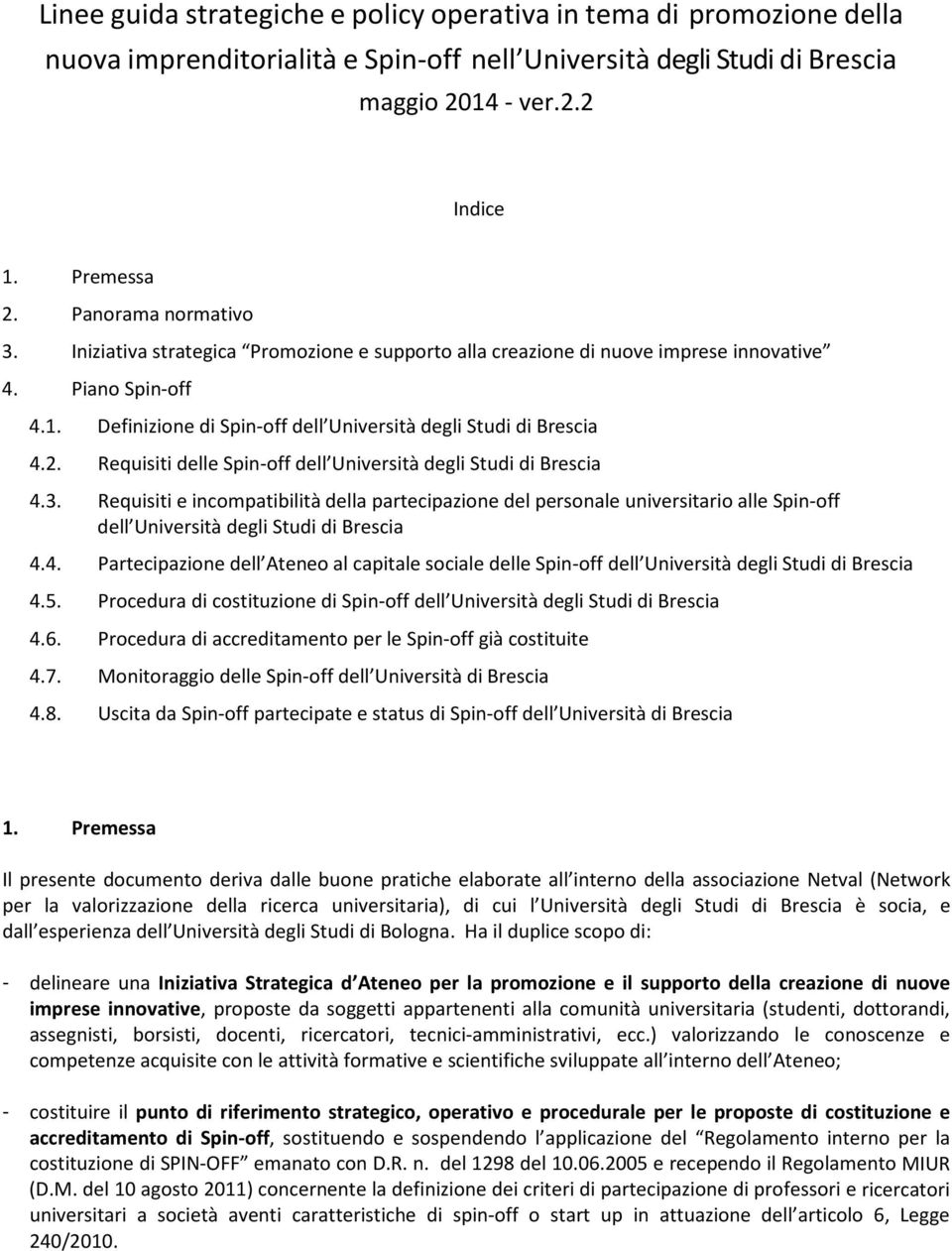 Requisiti delle Spin-off dell Università degli Studi di Brescia 4.3.