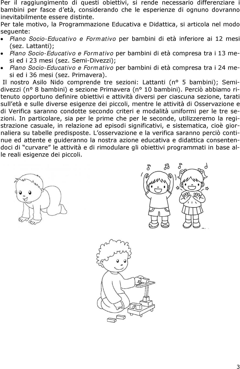 Lattanti); Piano Socio-Educativo e Formativo per bambini di età compresa tra i 13 me- si ed i 23 mesi (sez.