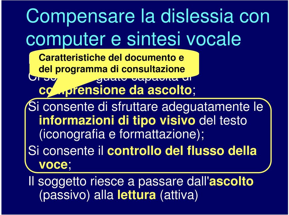 sfruttare adeguatamente le informazioni di tipo visivo del testo (iconografia e formattazione); Si