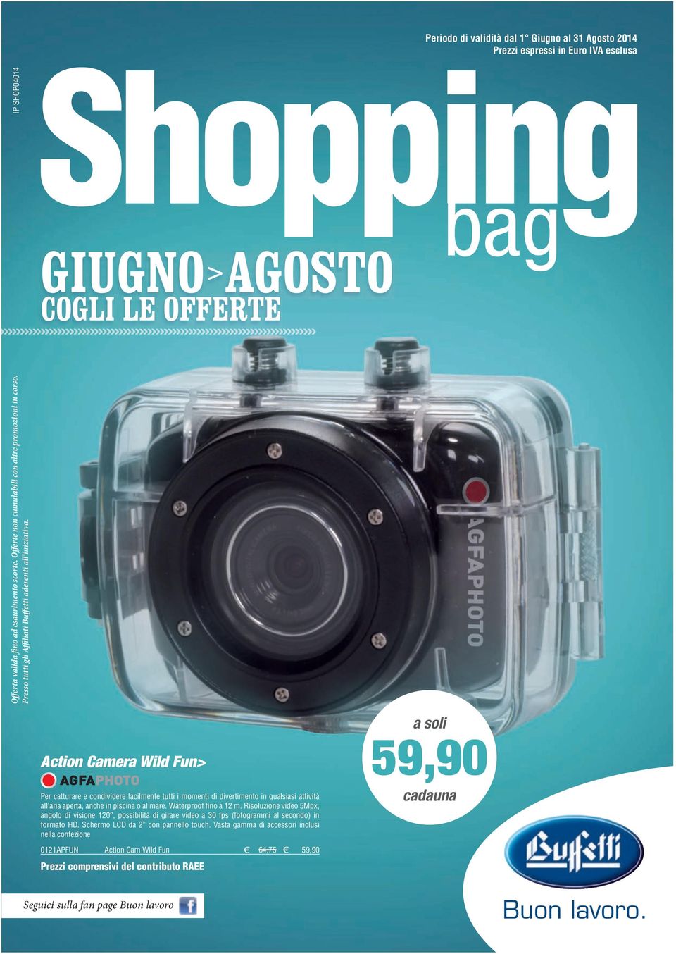 Action Camera Wild Fun> Per catturare e condividere facilmente tutti i momenti di divertimento in qualsiasi attività all aria aperta, anche in piscina o al mare. Waterproof fino a 12 m.