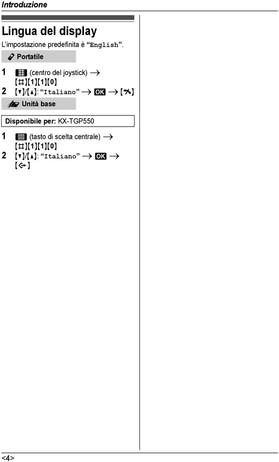 Y Portatile 1 1 (centro del joystick) i {#}{1}{1}{0} 2 {V}/{^}: