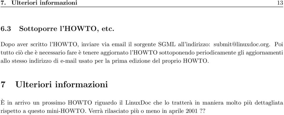 nte SGML all indirizzo: submit@linuxdoc.org.