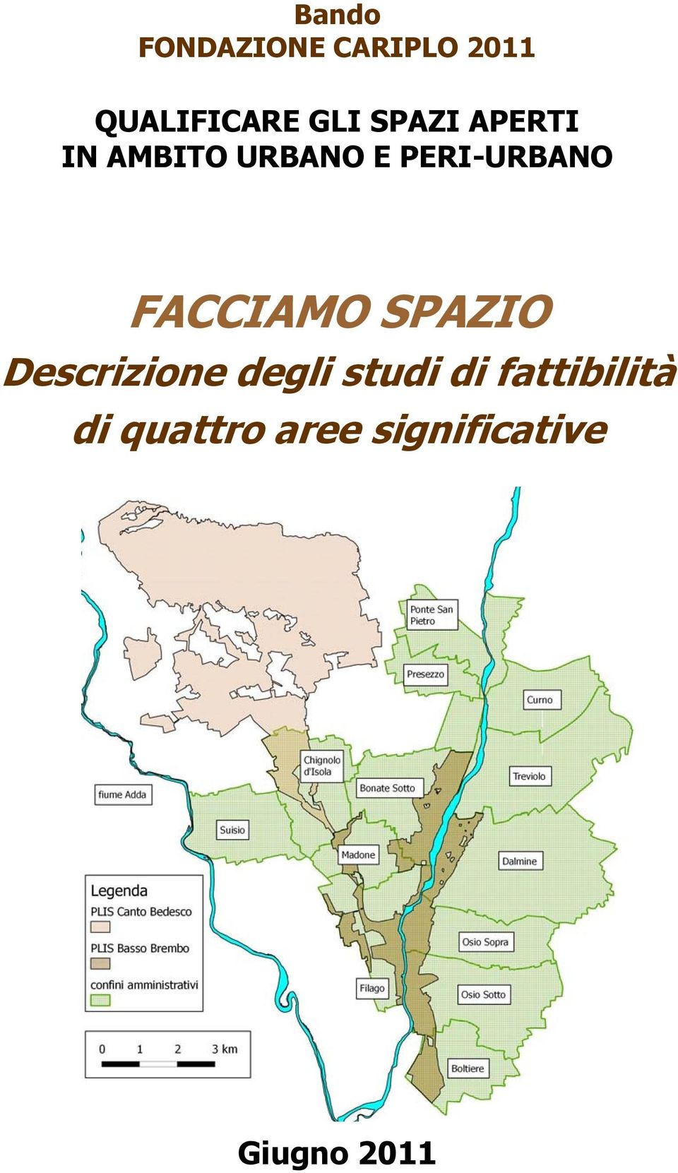 FACCIAMO SPAZIO Descrizione degli studi di