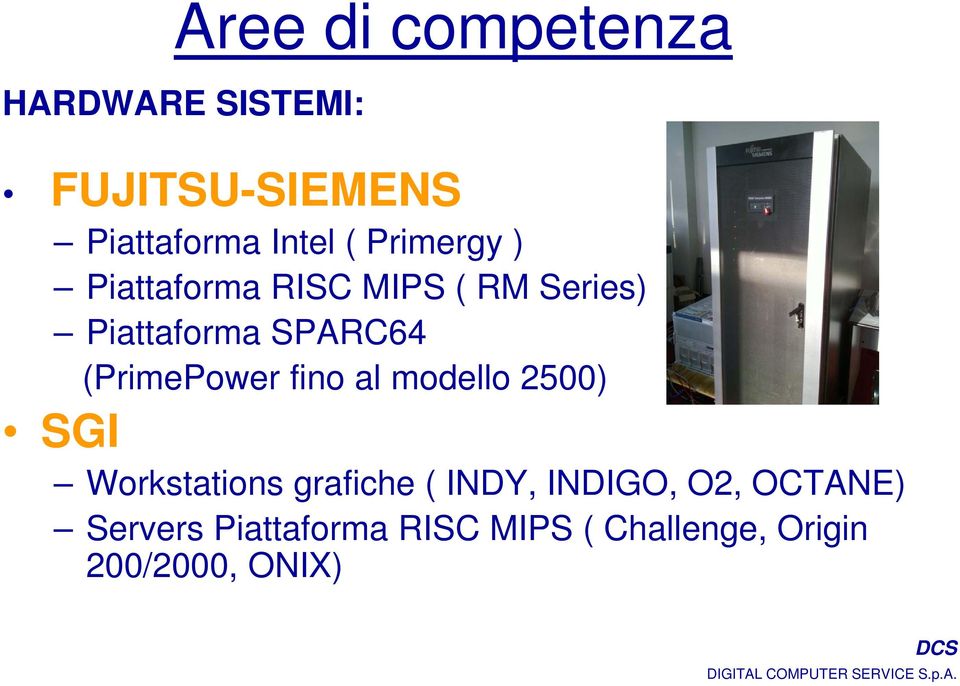 (PrimePower fino al modello 2500) SGI Workstations grafiche ( INDY,