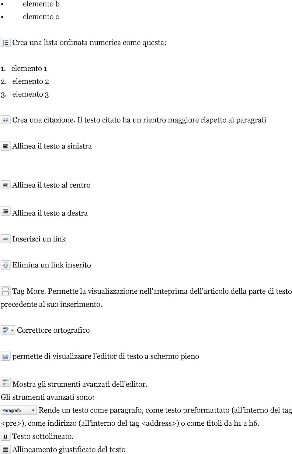 Permette la visualizzazione nell'anteprima dell'articolo della parte di testo precedente al suo inserimento.