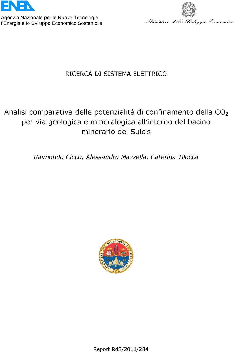 confinamento della CO 2 per via geologica e mineralogica all interno del bacino