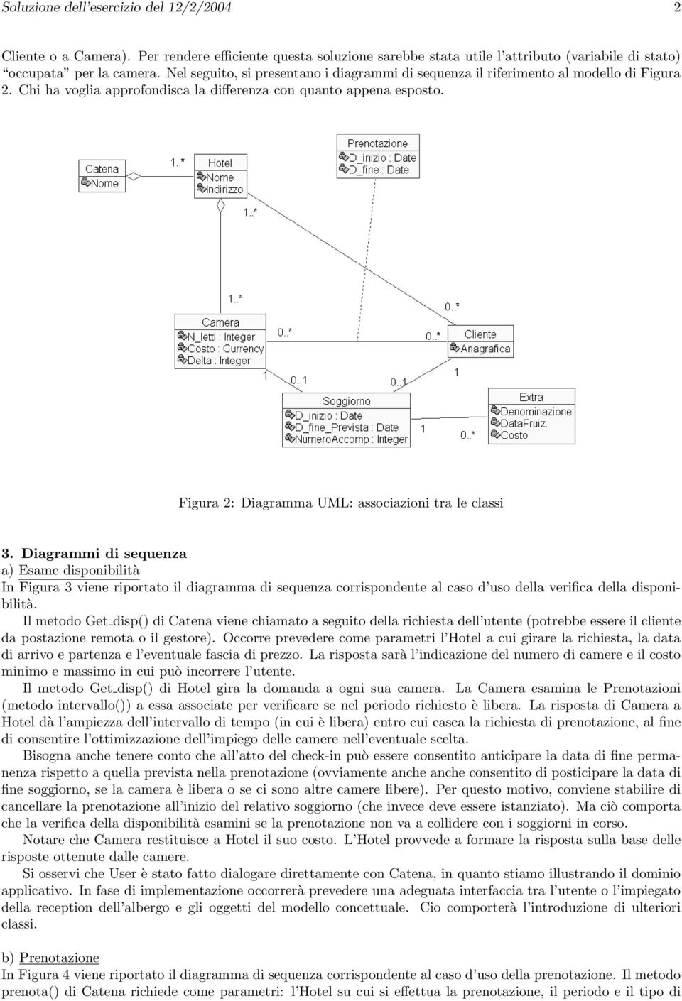 Figura 2: Diagramma UML: associazioni tra le classi 3.