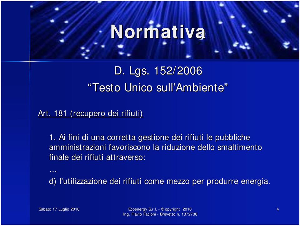 Ai fini di una corretta gestione dei rifiuti le pubbliche amministrazioni