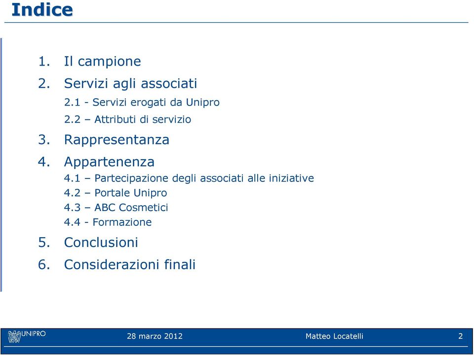 Appartenenza 4.1 Partecipazione degli associati alle iniziative 4.