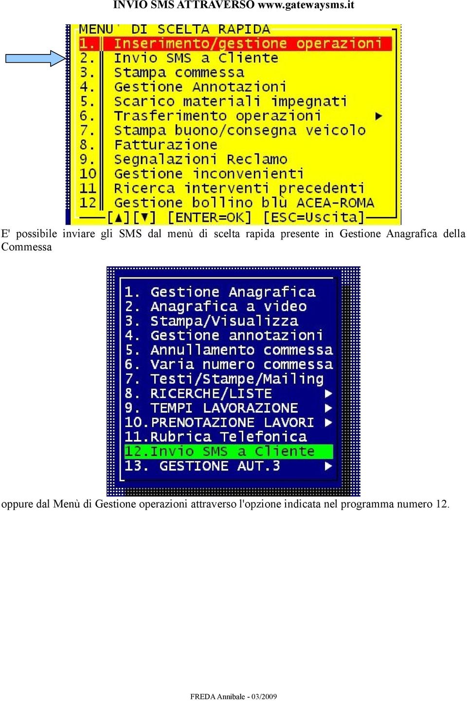 Commessa oppure dal Menù di Gestione operazioni