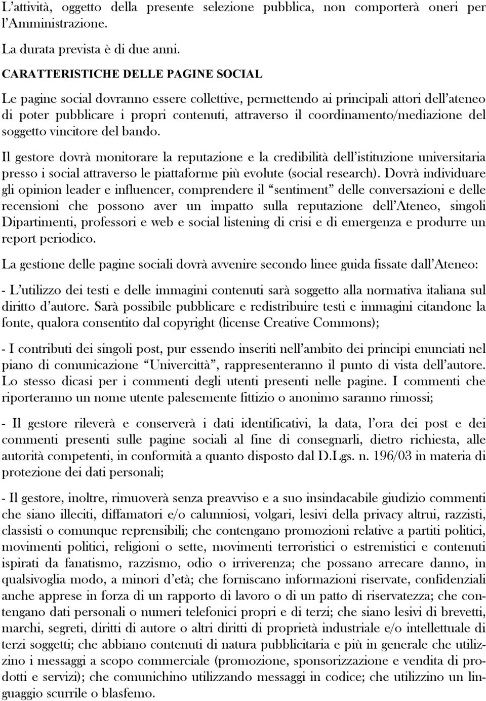 coordinamento/mediazione del soggetto vincitore del bando.