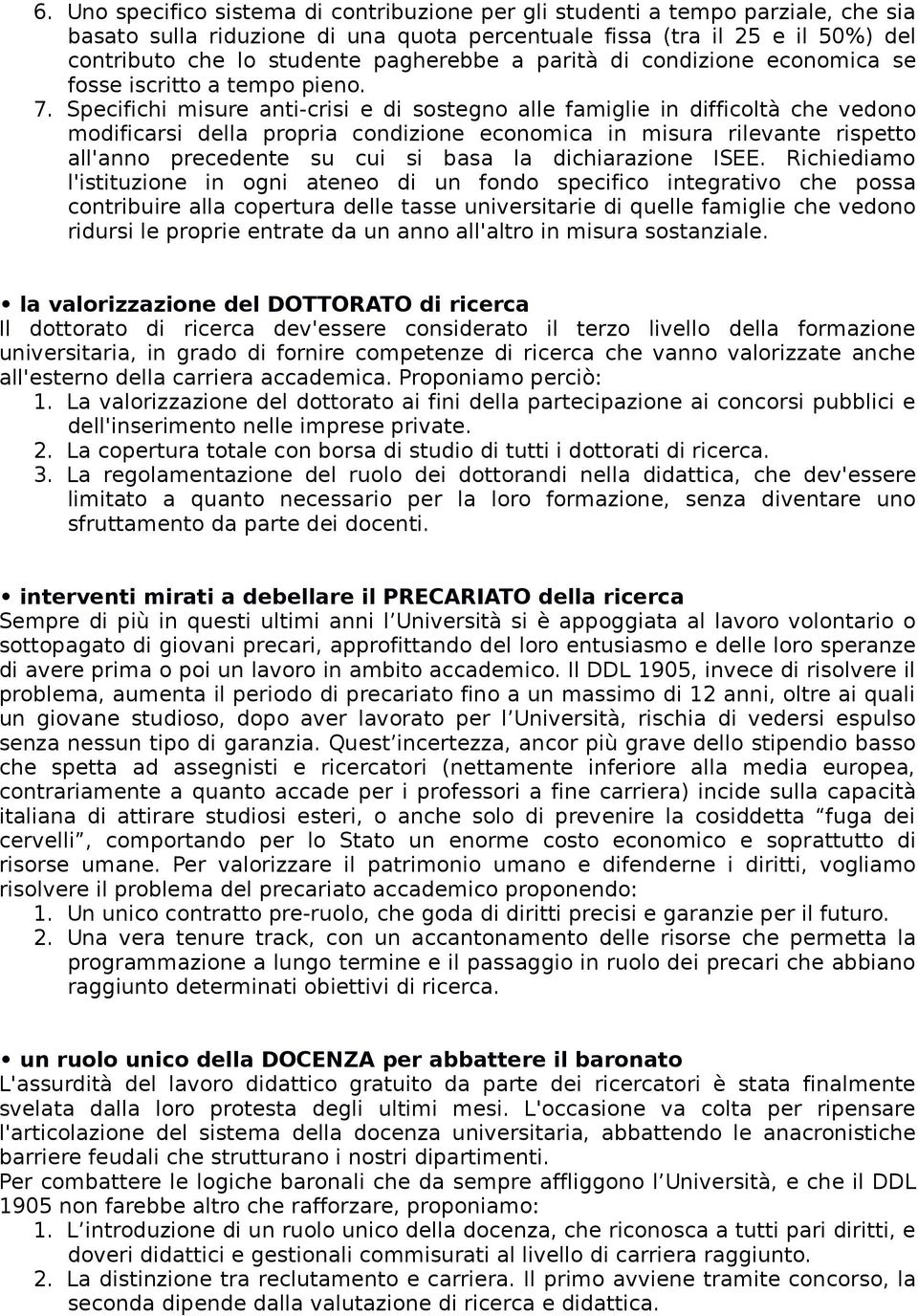 Specifichi misure anti-crisi e di sostegno alle famiglie in difficoltà che vedono modificarsi della propria condizione economica in misura rilevante rispetto all'anno precedente su cui si basa la