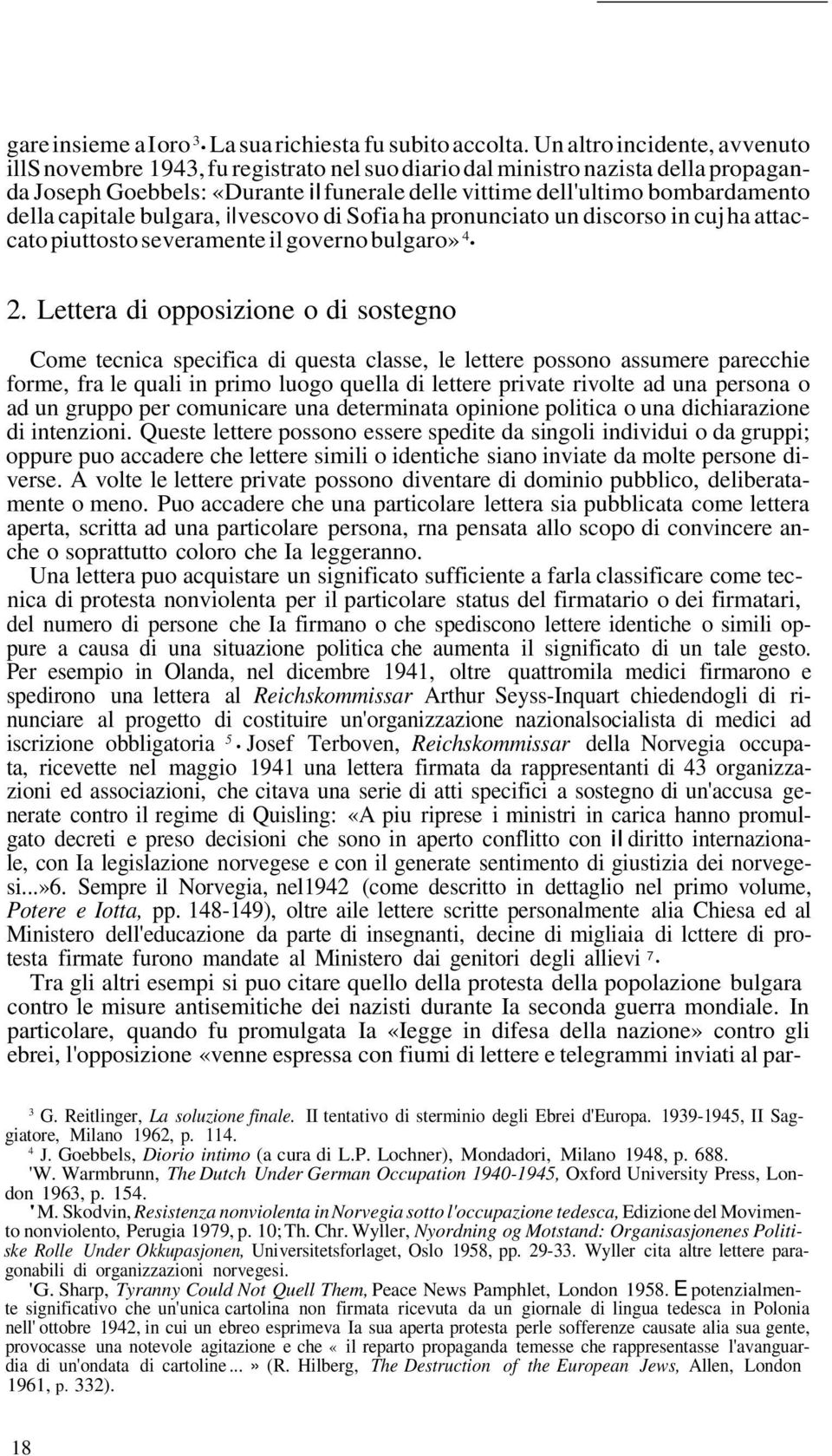 capitale bulgara, ilvescovo di Sofia ha pronunciato un discorso in cuj ha attaccato piuttosto severamente il governo bulgaro» 4 2.