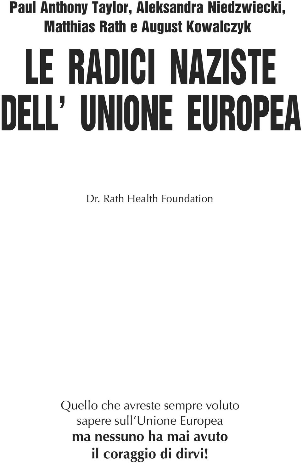 Rath Health Foundation Quello che avreste sempre voluto