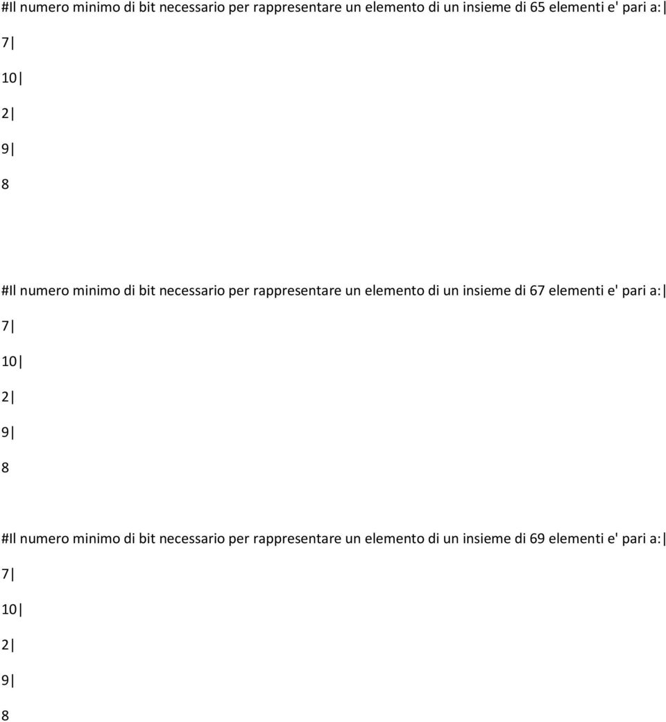 elemento di un insieme di 67  elemento di un insieme di 69 elementi e' pari a: 7 10 2 9