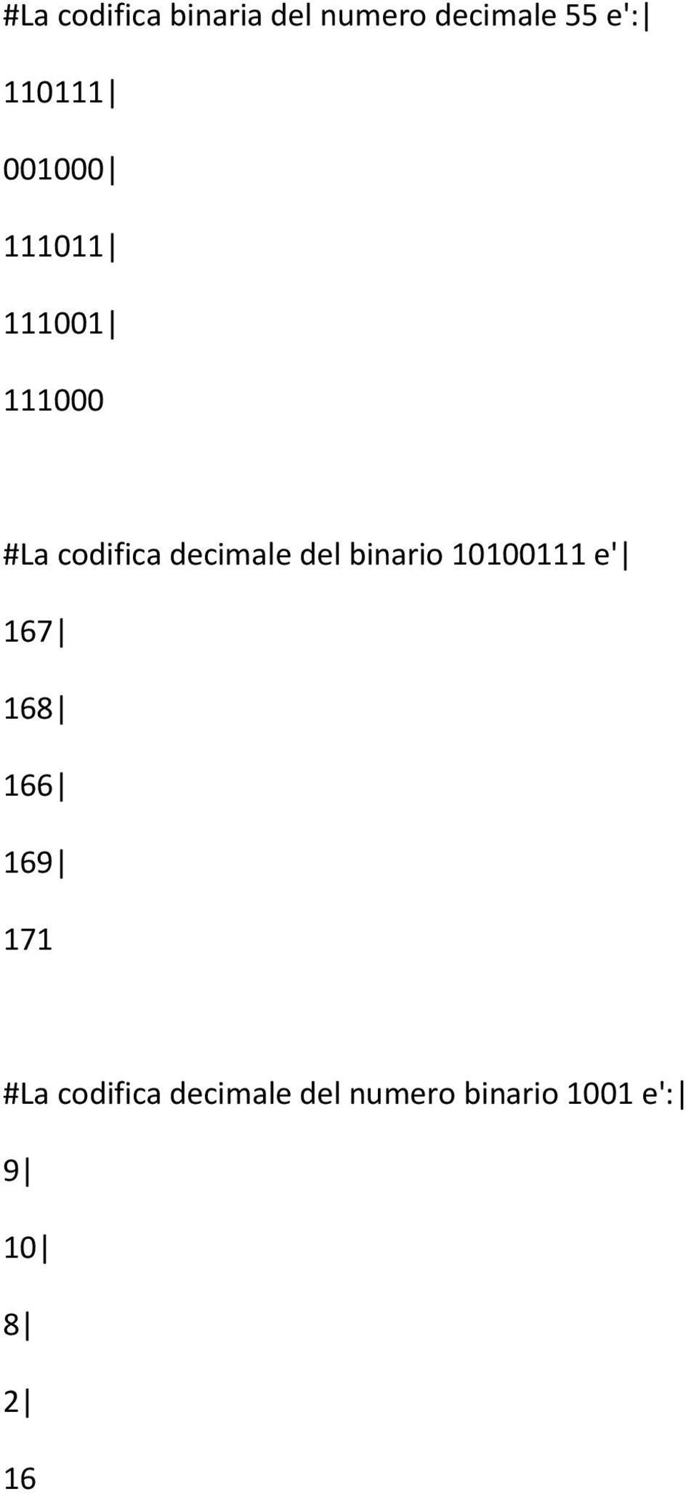 decimale del binario 10100111 e' 167 168 166 169 171