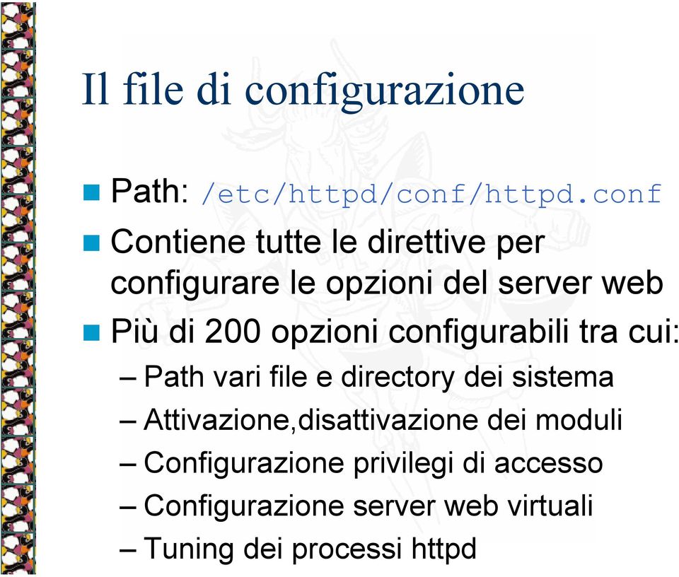opzioni configurabili tra cui: Path vari file e directory dei sistema