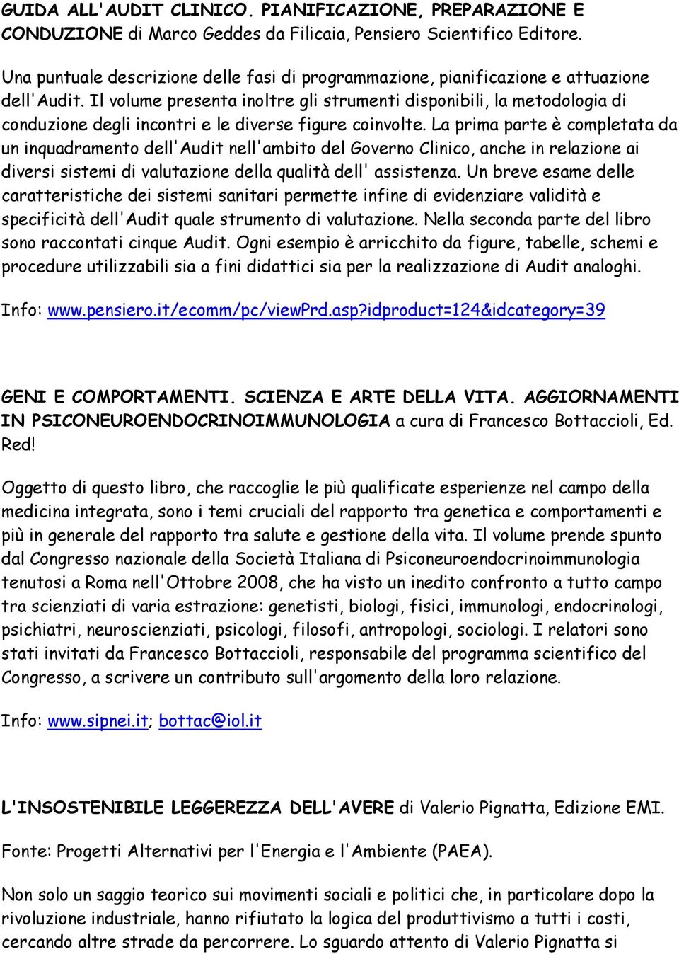 Il volume presenta inoltre gli strumenti disponibili, la metodologia di conduzione degli incontri e le diverse figure coinvolte.