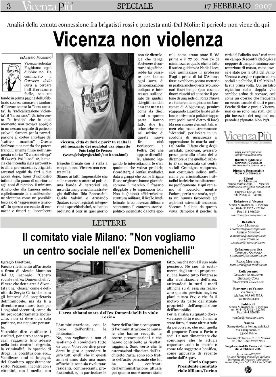 Ha cominciato il Corriere della Sera a cercare l'allitterazione facile, con un fondo in prima pagina dell'8 febbraio scorso: suonava i tamburi d'allarme contro la "lotta armata", la "radicalizzazione