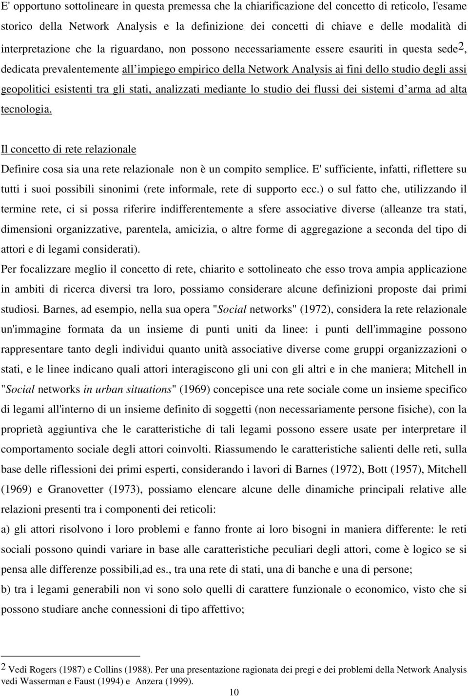 geopolitici esistenti tra gli stati, analizzati mediante lo studio dei flussi dei sistemi d arma ad alta tecnologia.