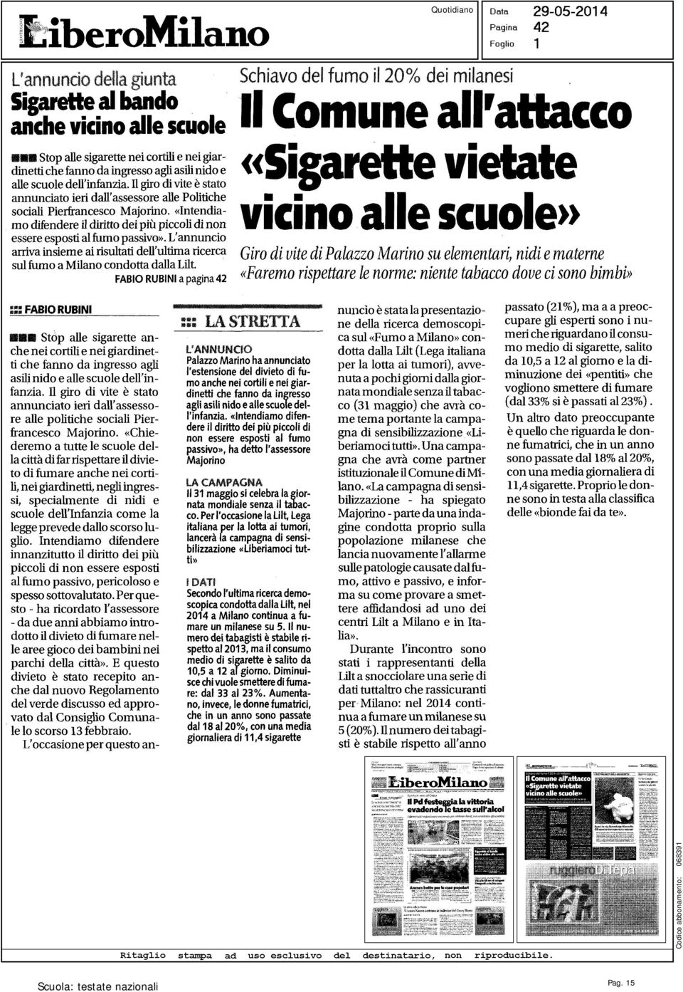 «Intendiamo difendere il diritto dei più piccoli di non essere esposti al fumo passivo». L'annuncio arriva insieme ai risultati dell'ultima ricerca sul fumo a Milano condotta dalla Lilt.