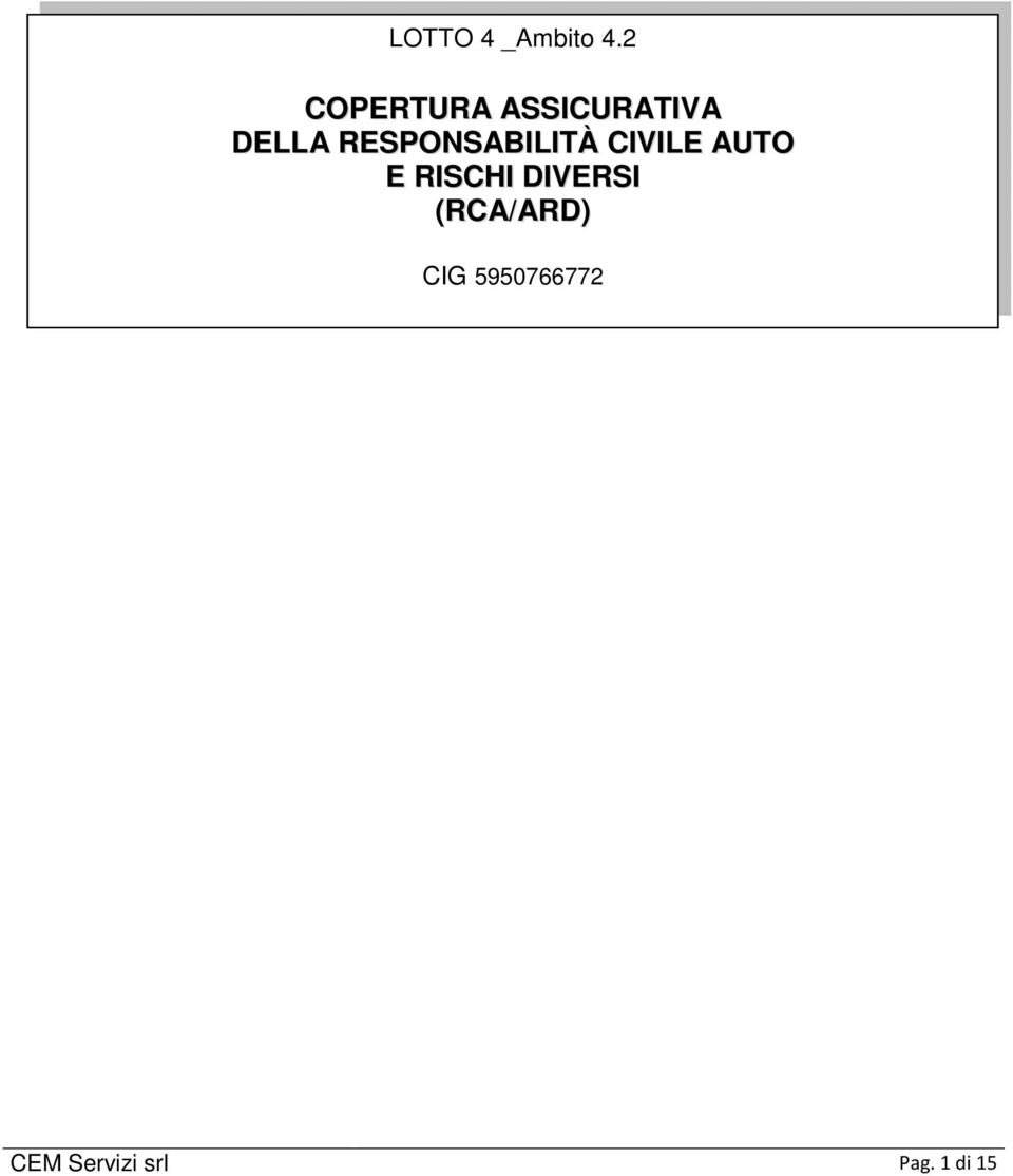 RESPONSABILITÀ CIVILE AUTO E RISCHI