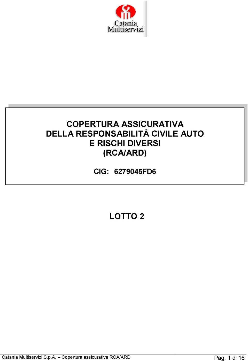 6279045FD6 LOTTO 2 Catania Multiservizi S.p.