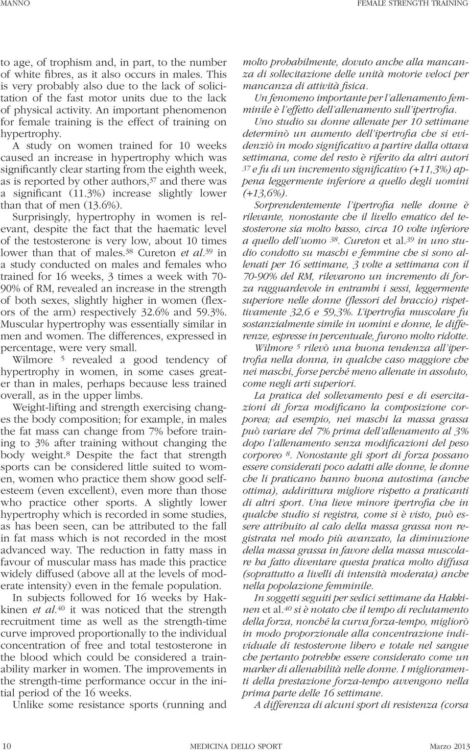 An important phenomenon for female training is the effect of training on hypertrophy.