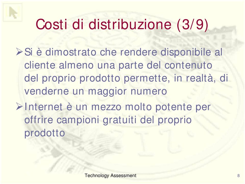 prodotto permette, in realtà, di venderne un maggior numero