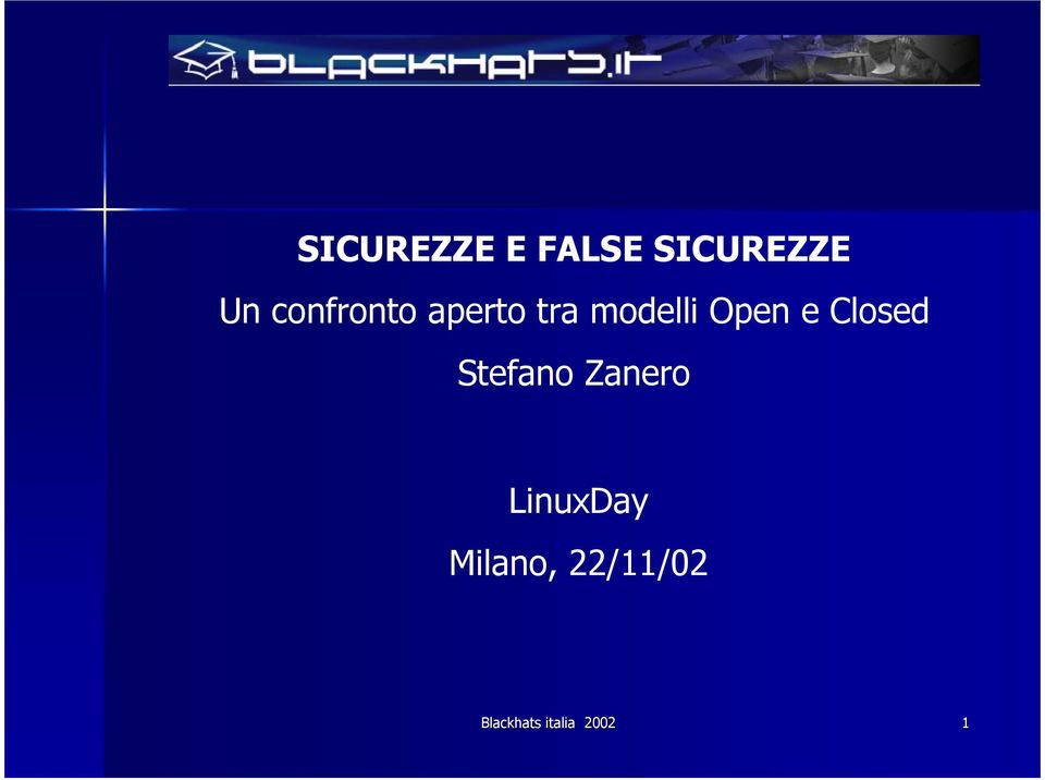 e Closed Stefano Zanero LinuxDay