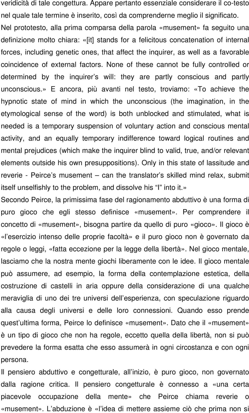 affect the inquirer, as well as a favorable coincidence of external factors.